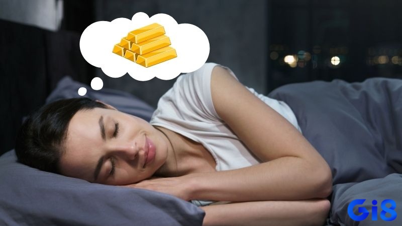 Mơ thấy nhặt được vàng giúp chủ mộng cải vận chiều nay