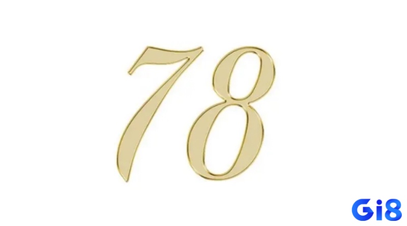 Số 78 trong biển số xe là một con số phú quý và thành công đối với anh em