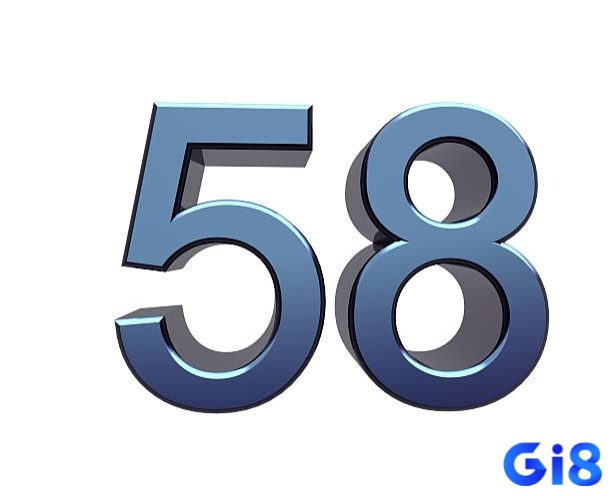 Nằm mơ thấy số 58 mang tới điềm báo thú vị