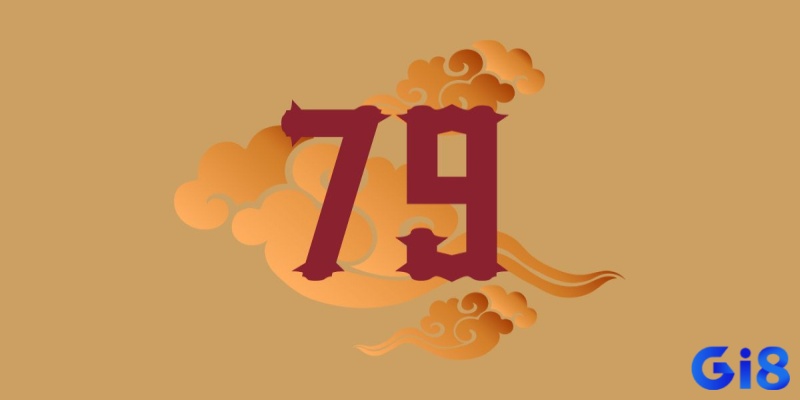Ý nghĩa giấc mơ thấy số 79