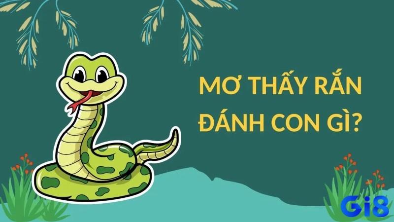 Nằm mơ thấy rắn đánh số mấy? Giải mã chi tiết con số may mắn tại gi8
