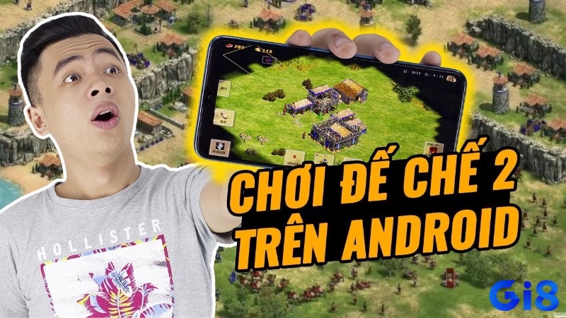 Khắc phục nhanh những sự cố thường gặp khi chơi game đế chế trên điện thoại android.