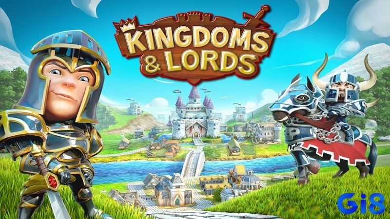 Kingdoms & Lords – lựa chọn lý tưởng cho ai yêu thích phong cách xây dựng đế chế cổ điển