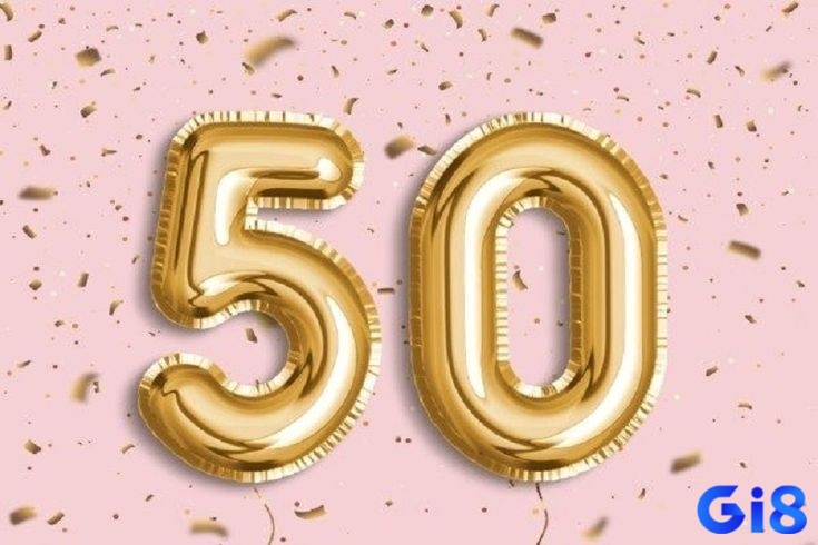 Giải mã giấc mơ thấy số 50 chi tiết cùng điềm báo và các con số may mắn liên quan
